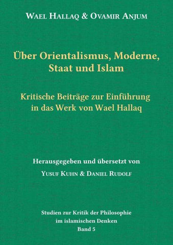 Über Orientalismus, Moderne, Staat und Islam