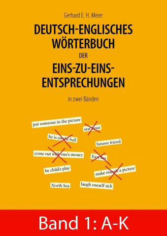 Deutsch-englisches Wörterbuch der Eins-zu-eins-Entsprechungen in zwei Bänden