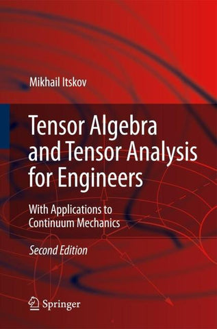 Tensor Algebra and Tensor Analysis for Engineers