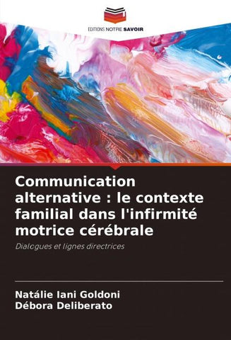 Communication alternative : le contexte familial dans l'infirmité motrice cérébrale