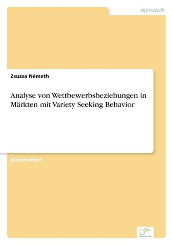 Analyse von Wettbewerbsbeziehungen in Märkten mit Variety Seeking Behavior