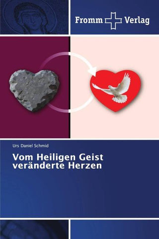 Vom Heiligen Geist veränderte Herzen