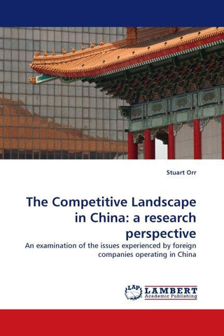 The Competitive Landscape in China: a research perspective