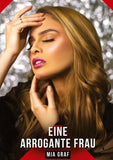 Eine arrogante Frau