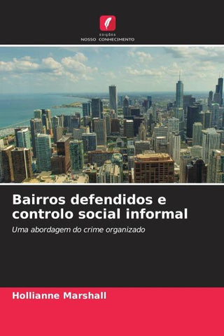 Bairros defendidos e controlo social informal