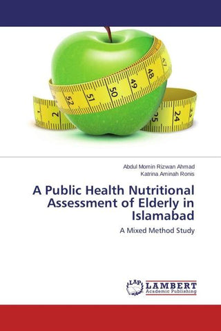 A Public Health Nutritional Assessment of Elderly in Islamabad
