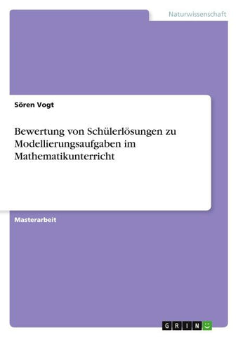 Bewertung von Schülerlösungen zu Modellierungsaufgaben im Mathematikunterricht
