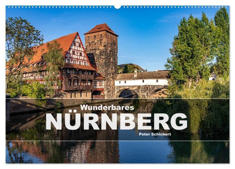 Wunderbares Nürnberg (Wandkalender 2026 DIN A2 quer), CALVENDO Monatskalender
