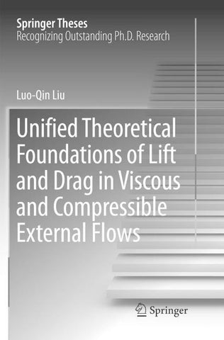 Unified Theoretical Foundations of Lift and Drag in Viscous and Compressible External Flows