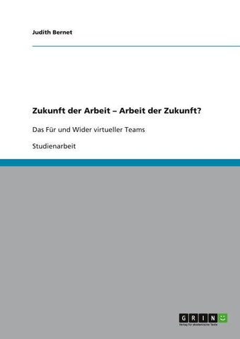 Zukunft der Arbeit - Arbeit der Zukunft?