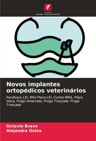Novos implantes ortopédicos veterinários