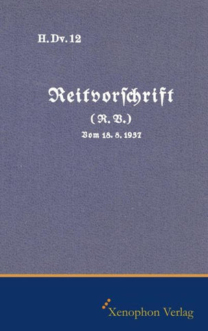 H. Dv. 12 - Reitvorschrift Ausgabe 1937