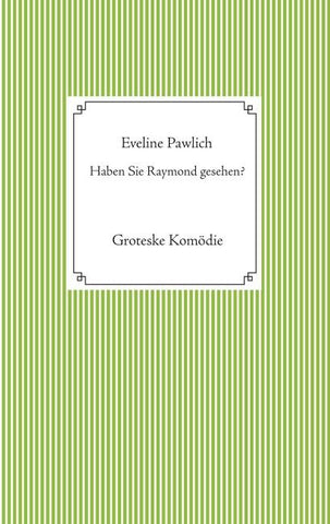 Haben Sie Raymond gesehen?