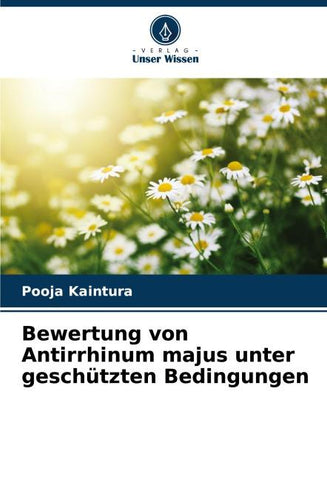Bewertung von Antirrhinum majus unter geschützten Bedingungen