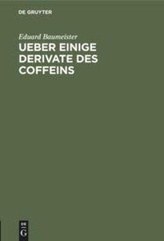 Ueber einige Derivate des Coffeins