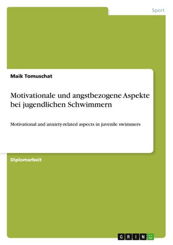 Motivationale und angstbezogene Aspekte bei jugendlichen Schwimmern