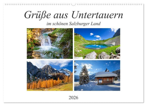 Grüße aus Untertauern (Wandkalender 2026 DIN A2 quer), CALVENDO Monatskalender