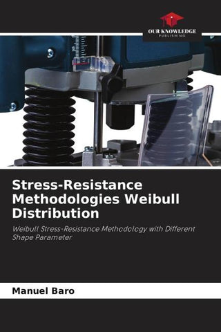 Stress-Resistance Methodologies Weibull Distribution
