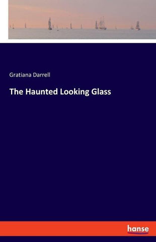 The Haunted Looking Glass