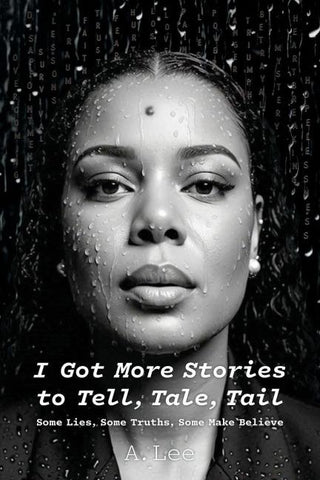 I Got More Stories to Tell, Tale, Tail