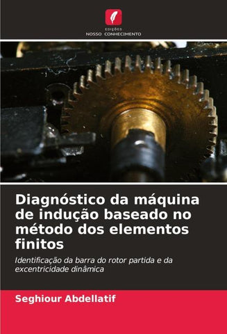 Diagnóstico da máquina de indução baseado no método dos elementos finitos