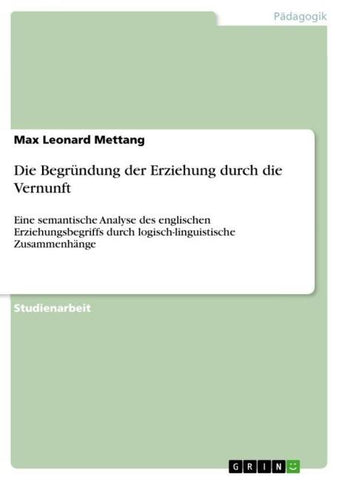 Die Begründung der Erziehung durch die Vernunft