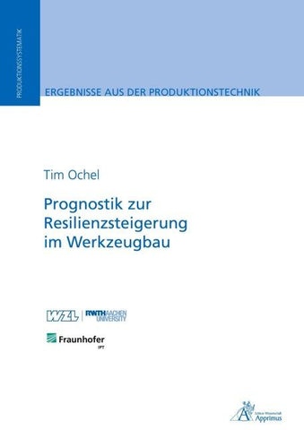 Prognostik zur Resilienzsteigerung im Werkzeugbau