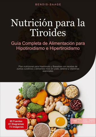 Nutrición para la Tiroides: Guía Completa de Alimentación para Hipotiroidismo e Hipertiroidismo