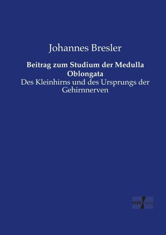 Beitrag zum Studium der Medulla Oblongata