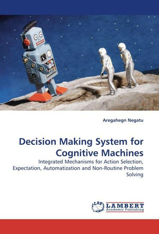 Decision Making System for Cognitive Machines