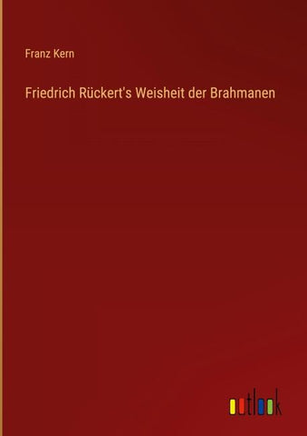 Friedrich Rückert's Weisheit der Brahmanen