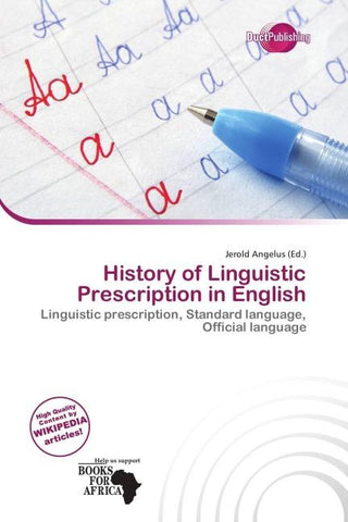 History of Linguistic Prescription in English