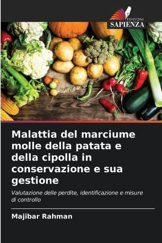 Malattia del marciume molle della patata e della cipolla in conservazione e sua gestione