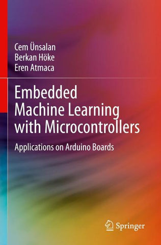 Embedded Machine Learning with Microcontrollers