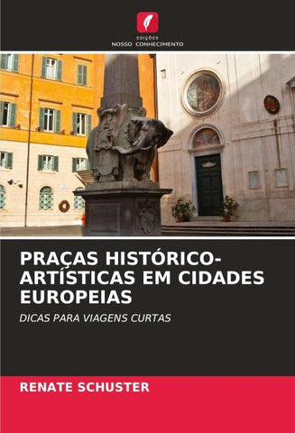 PRAÇAS HISTÓRICO-ARTÍSTICAS EM CIDADES EUROPEIAS