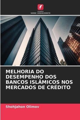 MELHORIA DO DESEMPENHO DOS BANCOS ISLÂMICOS NOS MERCADOS DE CRÉDITO