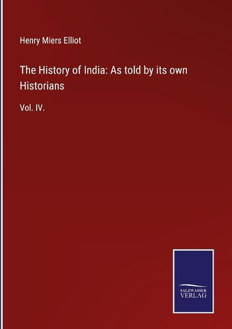The History of India: As told by its own Historians