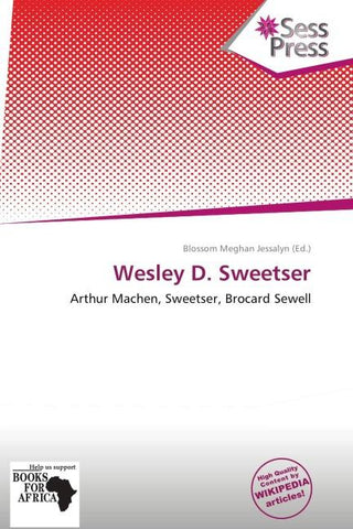 Wesley D. Sweetser