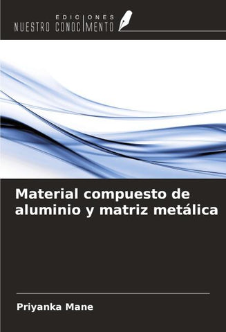 Material compuesto de aluminio y matriz metálica