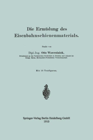 Die Ermüdung des Eisenbahnschienenmaterials