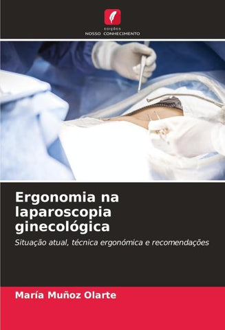 Ergonomia na laparoscopia ginecológica