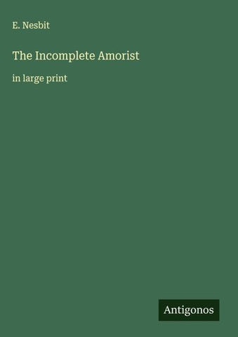 The Incomplete Amorist