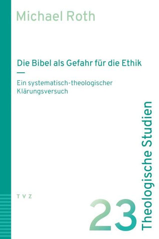 Die Bibel als Gefahr für die Ethik