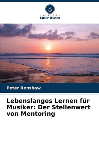 Lebenslanges Lernen für Musiker: Der Stellenwert von Mentoring