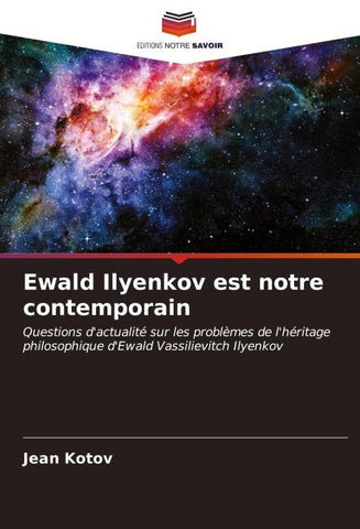 Ewald Ilyenkov est notre contemporain