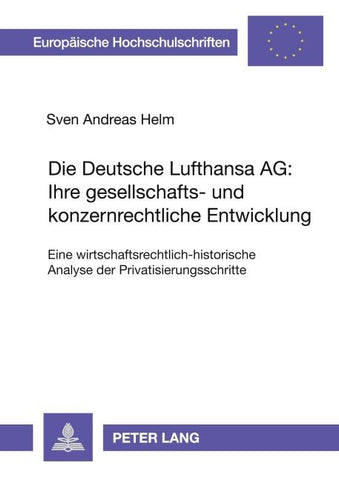 Die Deutsche Lufthansa AG:- Ihre gesellschafts- und konzernrechtliche Entwicklung