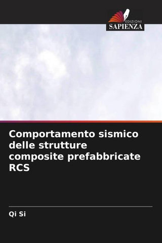 Comportamento sismico delle strutture composite prefabbricate RCS