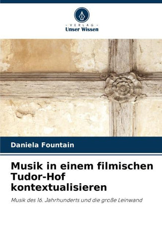Musik in einem filmischen Tudor-Hof kontextualisieren