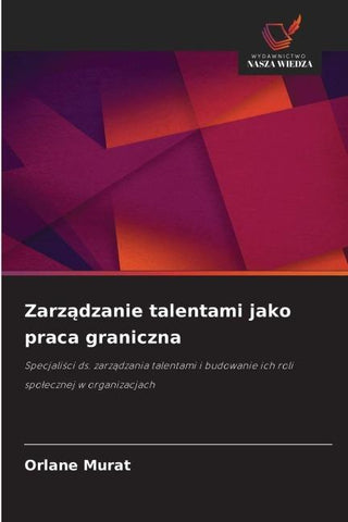 Zarz¿dzanie talentami jako praca graniczna