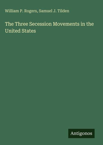 The Three Secession Movements in the United States